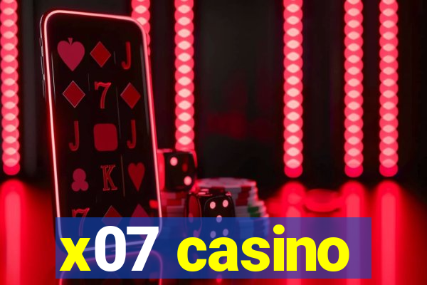 x07 casino